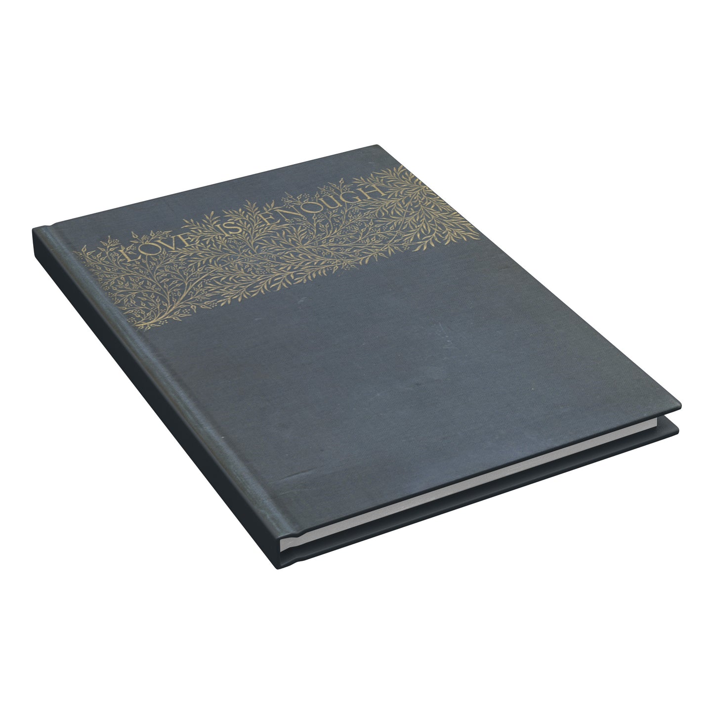 Love is Enough Hardcover Notebook