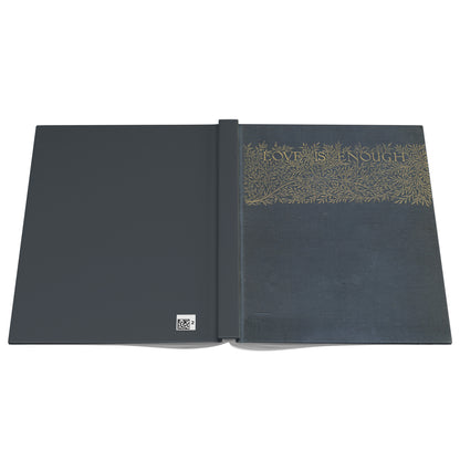 Love is Enough Hardcover Notebook